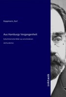 Karl Koppmann | Aus Hamburgs Vergangenheit | Taschenbuch | Deutsch