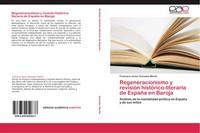 Regeneracionismo Y RevisióN HistóRico-Literaria De EspañA En Baroja Martin Buch