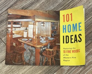Vintage 1960s “101 HOME IDEAS” 10 Fine Woods Western Pine Mills Region Booklet