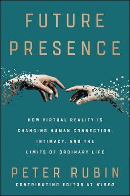 Peter Rubin Future Presence (Taschenbuch) (US IMPORT)