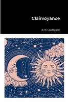 C. W. Leadbeater | Clairvoyance | Taschenbuch | Englisch (2022) | [.]