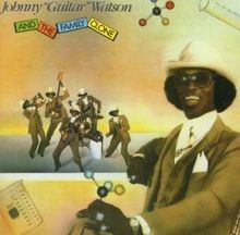 And the Family Clone von Johnny Guitar Watson | CD | Zustand sehr gut