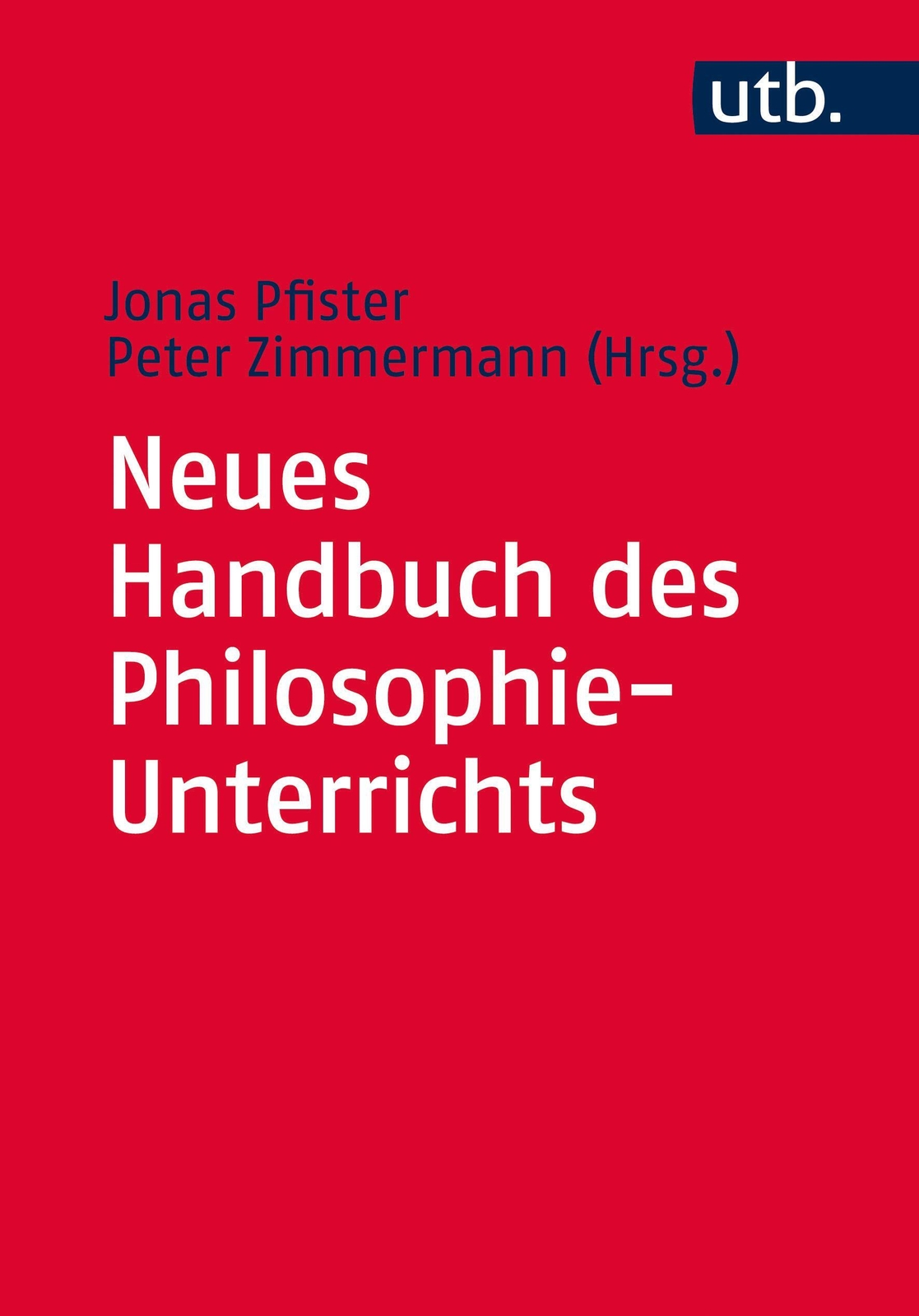 Thumbnail - Neues Handbuch Des Philosophie-unterrichts | Jonas Pfister (u. A.) |