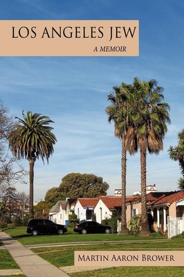 Aaron Brower Martin Aaron Brower (u. a.) | Los Angeles Jew | Taschenbuch (2009)
