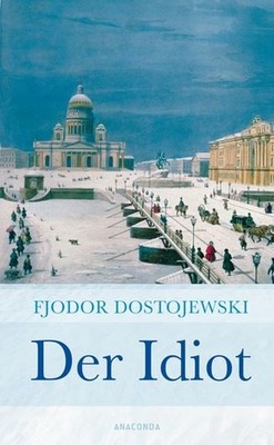 Der Idiot Roman