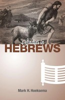 Mark H. Hoeksema | Studies In Hebrews | Taschenbuch | Englisch (2018)