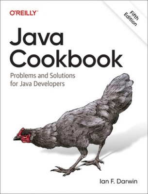 Java Cookbook: Problems and Solutions for Java Developers by Ian F. Darwin