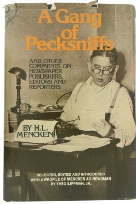 A Gang of Pecksniffs : And Other Comments on Newspaper Publishers, Editors...