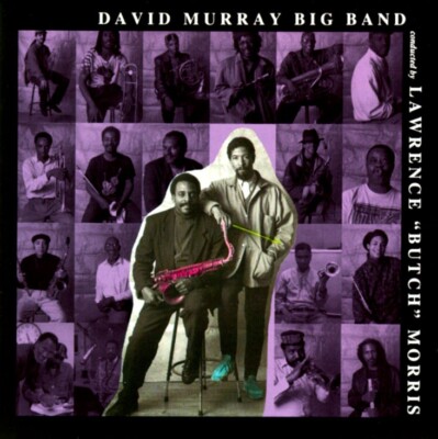 David Murray Big Band   Conducted By Lawrence ''Butch'' Morris CD,  1991 DIW
