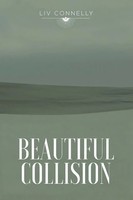 Beautiful Collision Liv Connelly Taschenbuch Englisch 2024 Austin Macauley