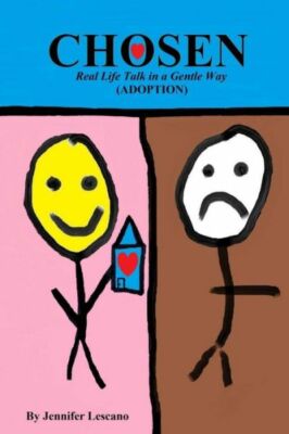 Chosen: Real Life Talk In A Gentle Way (Adoption)
