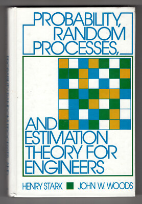 Probability, Random Processes and Estimation Theory for Engineers, Stark &amp; Woods 9780137117062| eBay
