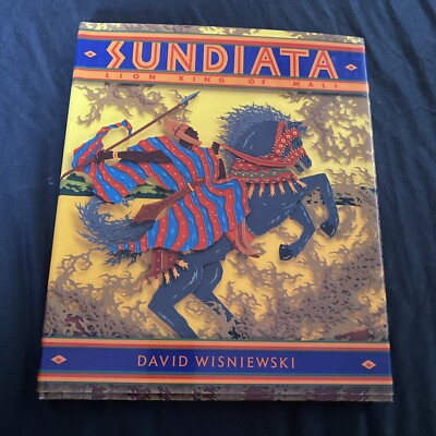 Sundiata: Lion King of Mali by Wisniewski, David