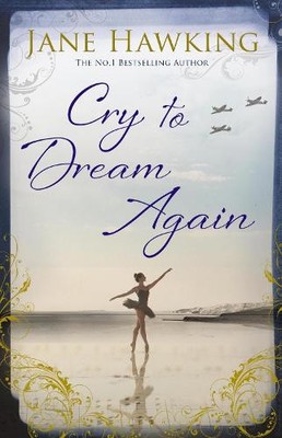 Jane Hawking Cry to Dream Again (Paperback)