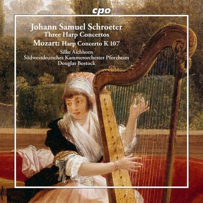 Silke Aichhorn - Johann Samuel Schroeter: Three Harp Concertos; Wolfgang Amadeus