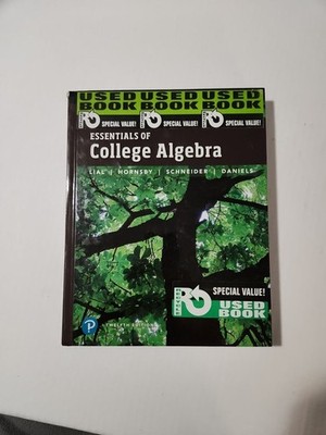 Essentials of College Algebra by Margaret Lial, David Schneider, John Hornsby...