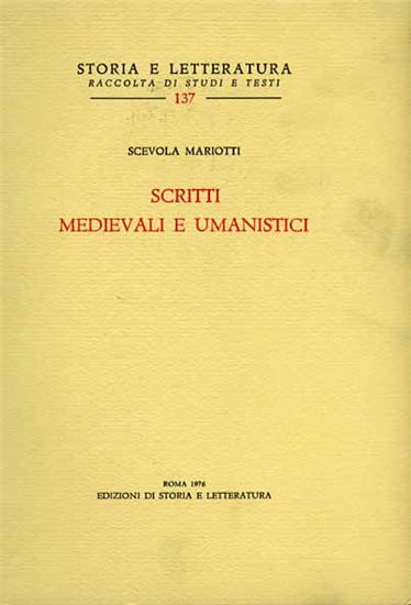 Mariotti,Scevola. - Scritti medievali e umanistici.