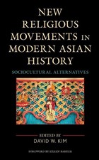 New Religious Movements in Modern Asian Histo...