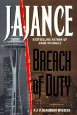 Breach of Duty: A J.P. Beaumont Mystery - Hardcover By Jance, J.A. - GOOD
