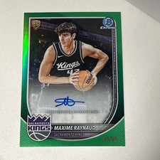 2025 Bowman Chrome Maxime Raynaud Green /99 Auto RVA-MR Sacramento Kings Rookie