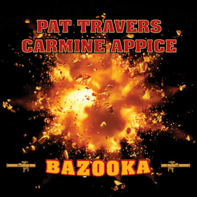 Bazooka by Travers, Pat / Appice, Carmine (Record, 2024)