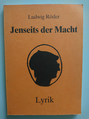 Ludwig Röder: Jenseits der Macht