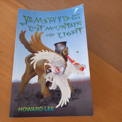 Jamshid and the Lost Mountain of Light Paperback Howard Lee
