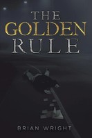 Brian Wright | The Go*Den Rule | Taschenbuch | Englisch (2025) | Austin Macauley