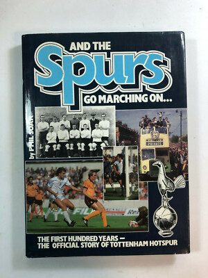 And The Spurs Go Marching On by Phil Soar - Pub: Hamlyn - 1982 - Hardback Book