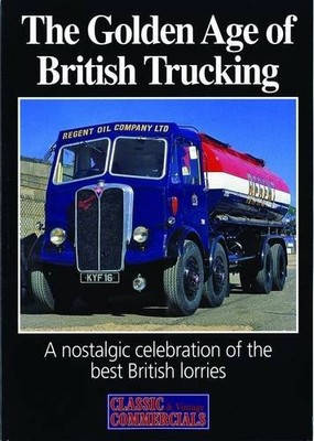 The Golden Age of British Trucking: A Nostalgic Celebration of t