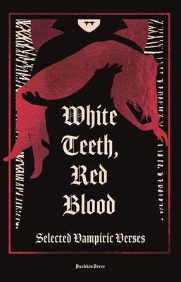 White Teeth, Red Blood X Various Authors