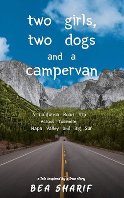 Two Girls, Two Dogs and a Campervan: A California Road Trip Acro