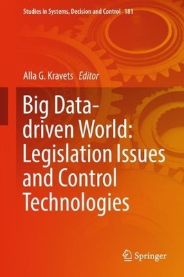 Big Data-driven World: Legislation Issues and Control Technol... - 9783030013578