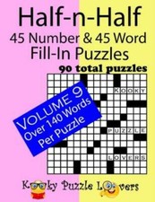 Half-N-Half Fill-In Puzzles, 45 Number  45 Word Fill-In Puzzles, Volume 9