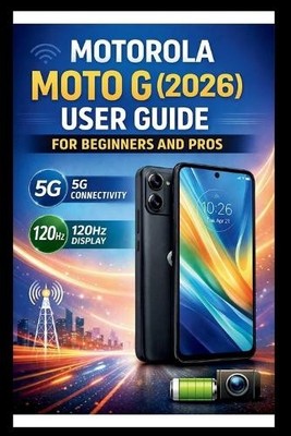 George S Bogle Motorola Moto G (2026) User Guide For Beginners And P (Paperback)
