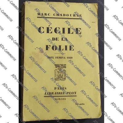 Cécile de la Folie - M. Chadourne - Ed. Plon - 1930