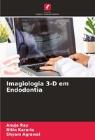 Imagiologia 3-D Em Endodontia Nitin Kararia
