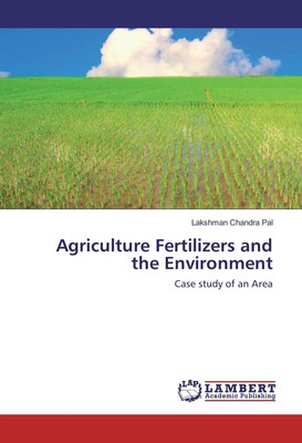 Lakshman Chandra Pal | Agriculture Fertilizers and the Environment | Taschenbuch