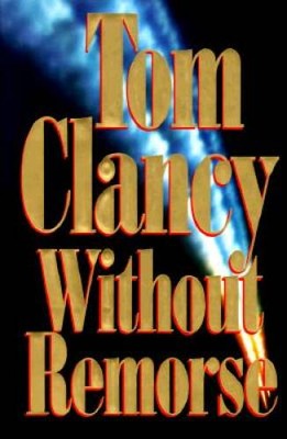 Without Remorse - Hardcover By Tom  Clancy - GOOD