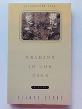 READING IN THE DARK, a novel by Seamus Deane, 1996 uncorrected proof copy  