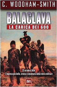 9788817129442 Balaclava. La carica dei 600 - Cecil Woodham Smith,M. L. Reggiani
