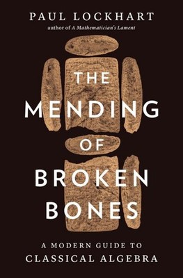 Paul Lockhart / The Mending of Broken Bones9780674296329