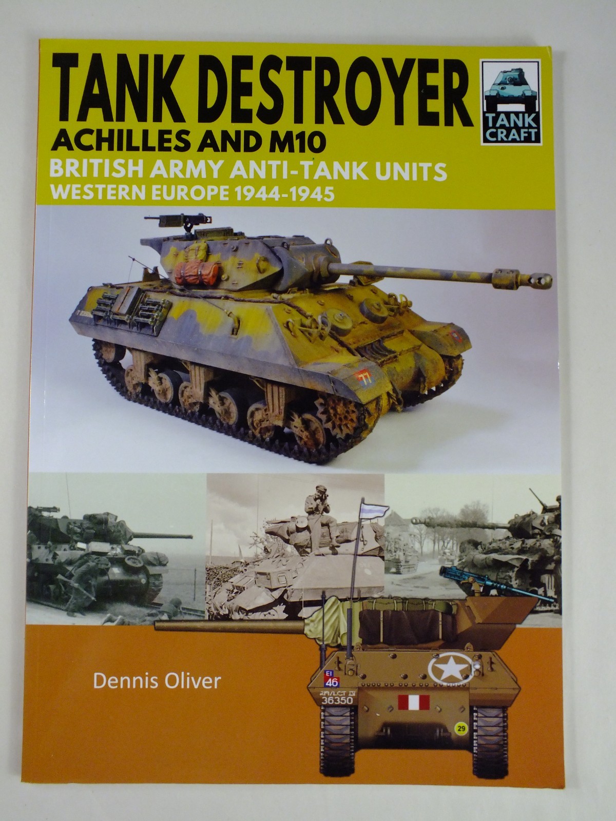 Tank Destroyer: Achilles and M10, British Army Anti-Tank Units (Tankcraft, 12)