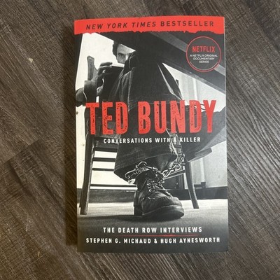 Ted Bundy: Conversations with a Killer : The Death Row Interviews 