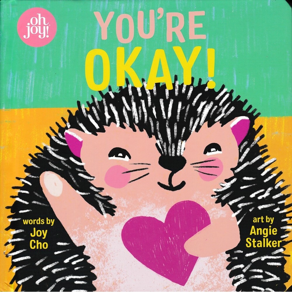 Youre Okay!: An Oh Joy! Book - Joy Cho - Acceptable - Board Book