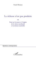Frank Mistiaen | La Richesse N'est Pas Produite | Taschenbuch | FranzöSisch