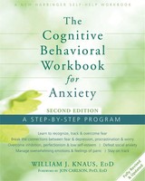 Cognitive Behavioral Workbook For Anxiety | A Step-By-Step Program | Knaus