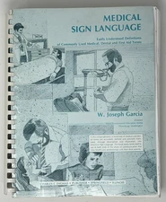 Medical Sign Language by W. Joseph Garcia - 1983 Spiral PB Pub. Charles C Thomas