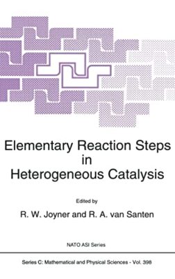 Joyner - Elementary Reaction Steps in Heterogeneous Catalysis - New ha - X555z