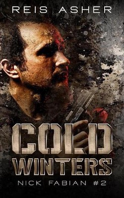 Cold Winters: Nick Fabian #2 by Reis Asher Paperback Book